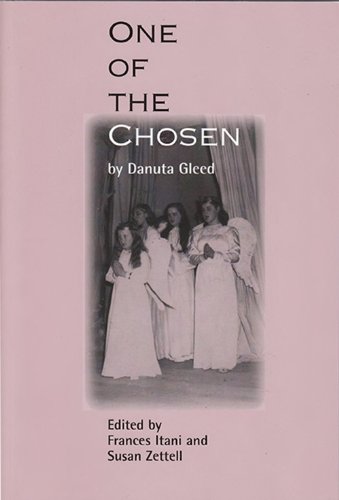 One of the Chosen (9780969990437) by Gleed, Danuta; Itani, Frances; Zettell, Susan