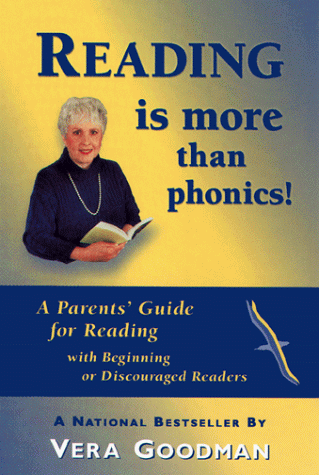 Stock image for Reading Is More Than Phonics! : A Parents' Guide for Reading with Beginning or Discouraged Readers for sale by Better World Books