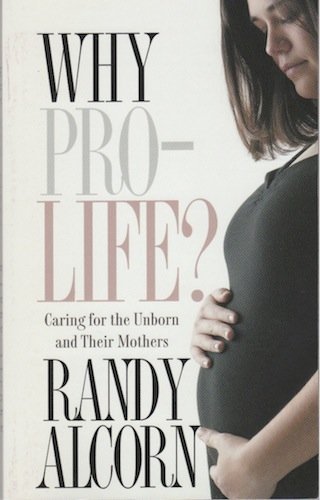 Stock image for Why Pro - Life ? : Caring for the Unborn and Their Mothers for sale by SecondSale