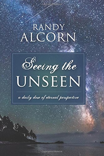 Stock image for Seeing the Unseen: A Daily Dose of Eternal Perspective for sale by SecondSale