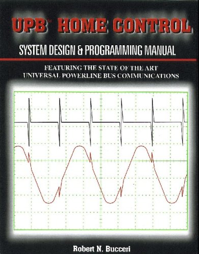 9780970005748: UPB Home Control, System Design & Programming Manual