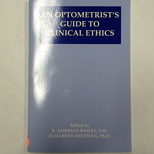 Stock image for An Optometrist's Guide to Clinical Ethics for sale by Better World Books