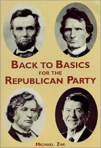 Beispielbild fr Back to Basics for the Republican Party zum Verkauf von Better World Books: West