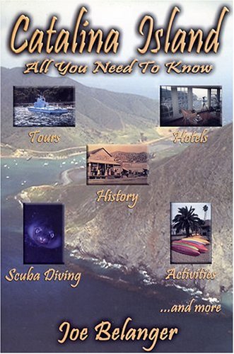 Imagen de archivo de Catalina Island: All You Need to Know a la venta por Once Upon A Time Books