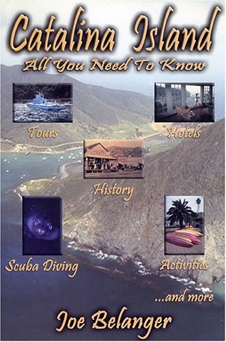 Stock image for Catalina Island: All You Need to Know for sale by Once Upon A Time Books
