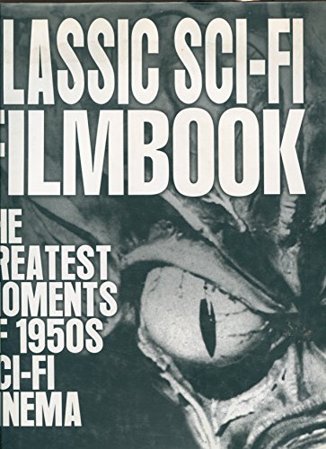 Imagen de archivo de The Classic Sci-Fi Filmbook a la venta por ThriftBooks-Dallas