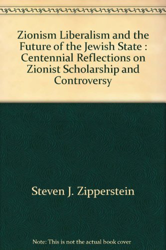 9780970011503: Zionism, liberalism and the future of the Jewish state: Centennial reflection...