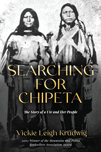 Imagen de archivo de Searching for Chipeta: The Story of a Ute and Her People a la venta por GreatBookPrices
