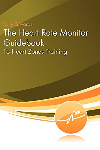 Stock image for The Heart Rate Monitor Guidebook to Heart Zone Training for sale by Wonder Book