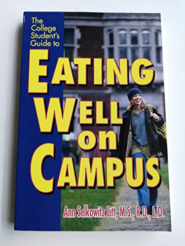 9780970013903: The College Student's Guide to Eating Well on Campus