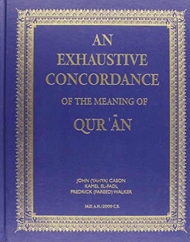 Beispielbild fr An Exhaustive Concordance of The Meaning of Qur'an-Based upon Translation of Abdullah Yusuf Ali zum Verkauf von Front Cover Books