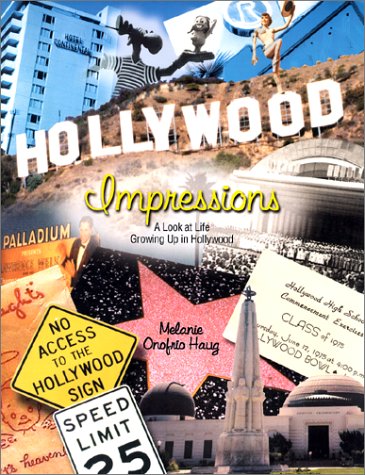 Stock image for Hollywood Impressions A Look at Life Growing Up in Hollywood for sale by Books From California