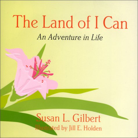 Beispielbild fr The Land of I Can: An Adventure in Life zum Verkauf von ThriftBooks-Dallas