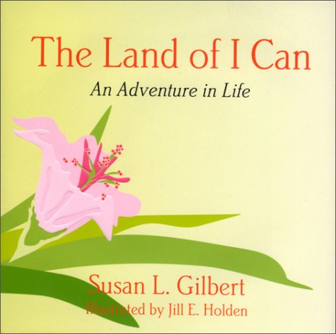 Stock image for The Land of I Can: An Adventure in Life for sale by Front Cover Books