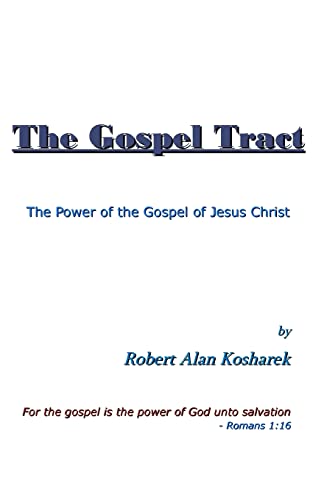 9780970019325: The Gospel Tract: The Power of the Gospel of Jesus Christ