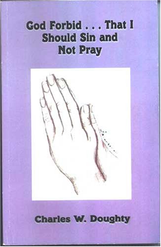 Imagen de archivo de God Forbid.That I Should Sin and Not Pray a la venta por Wonder Book