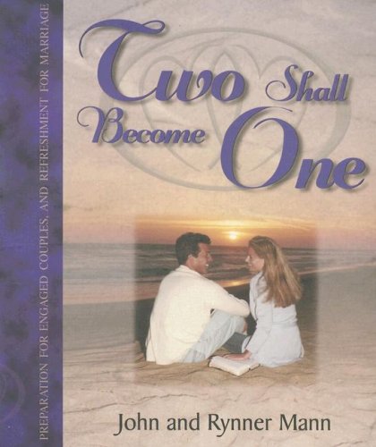 9780970021847: Two Shall Become One: Preparation for Engaged Couples and Refreshment for Marriage