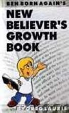 Ben Born Again's New Believer's Growth Book (9780970021878) by Greg Laurie