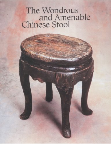 Stock image for THE WONDROUS AND AMENABLE CHINESE STOOL for sale by AVON HILL BOOKS