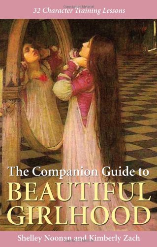 Beispielbild fr The Companion Guide to Beautiful Girlhood zum Verkauf von Better World Books