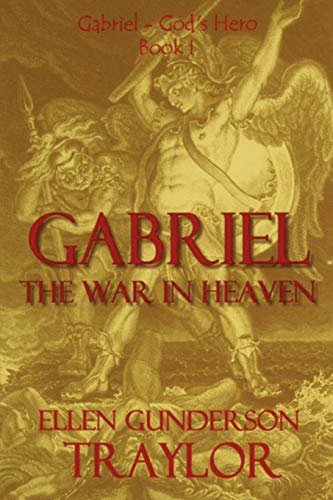 Stock image for Gabriel: The War In Heaven (Gabriel - God's Hero) for sale by Wizard Books