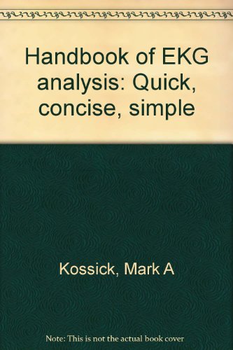 9780970027900: Handbook of EKG analysis: Quick, concise, simple