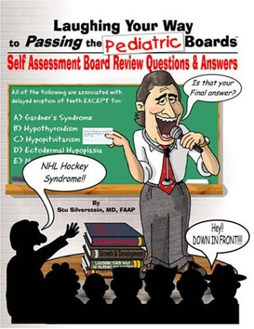 9780970028716: Laughing Your Way to Passing the Pediatric Boards: Self-assessment Questions And Answers: 1