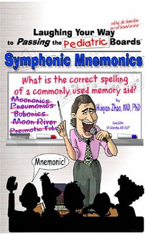 Stock image for Laughing Your Way to Passing the Pediatric Boards: Symphonic Mnemonics for sale by Patrico Books