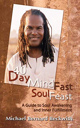 Imagen de archivo de 40 Day Mind Fast Soul Feast: A Guide to Soul Awakening and Inner Fulfillment a la venta por Idaho Youth Ranch Books