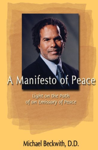 A Manifesto of Peace (9780970032713) by Michael Bernard Beckwith