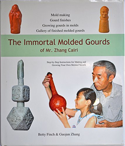 Stock image for The Immortal Molded Gourds of Mr. Zhang Cairi for sale by ThriftBooks-Atlanta