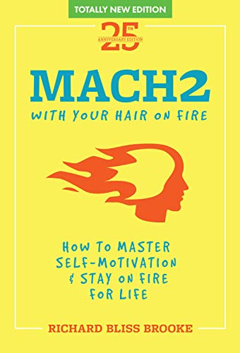 9780970039910: Mach II With Your Hair On Fire: The Art of Vision & Self Motivation