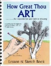 Beispielbild fr How Great Thou Art: An Inspirational Approach to Drawing- Lesson & Sketch Book- A Teaching Text for Beginners and Intermediates, with Over 70 Daily Lessons zum Verkauf von ZBK Books