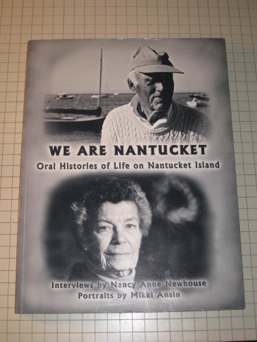 Stock image for We Are Nantucket: Oral Histories of Life on Nantucket Island for sale by Bearly Read Books