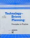 9780970041302: Technology-driven Planning, Principles to Practice