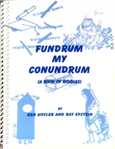 Imagen de archivo de Fundrum My Conundrum : A Book of Riddles a la venta por Better World Books