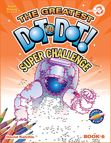 Stock image for Greatest Dot-to-Dot Super Challenge (Book 6) - Activity Book - Extreme Puzzles for sale by Goodwill