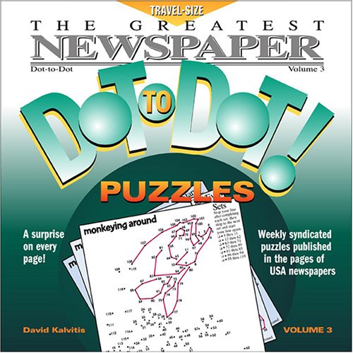 Stock image for Greatest Newspaper Dot-to-Dot Puzzles (Vol. 3) - Activity Book - Mini Travel Size (5.5" x 5.5") for sale by HPB-Diamond