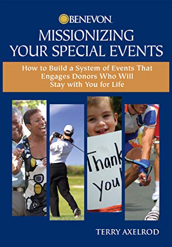 Imagen de archivo de Missionizing Your Special Events: How to Build a System of Events That Engages Donors Who Will Stay with You for Life a la venta por GoldBooks