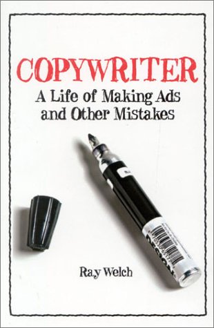 Stock image for Copywriter: A Life of Making Ads and Other Mistakes for sale by Big Bill's Books