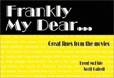 Beispielbild fr Frankly My Dear. Great Lines From the Movies zum Verkauf von ThriftBooks-Dallas