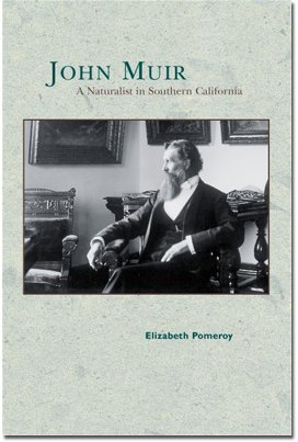 Beispielbild fr John Muir: A Naturalist in Southern California zum Verkauf von GF Books, Inc.