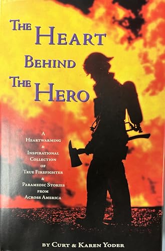 Stock image for The Heart Behind the Hero for sale by SecondSale