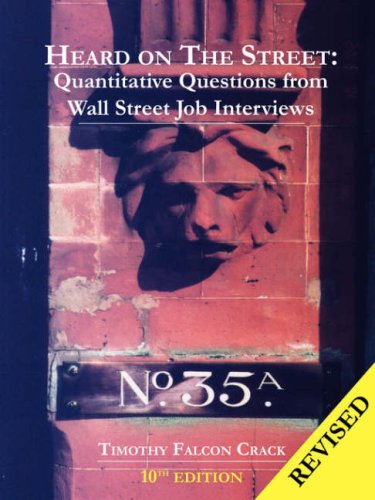 Imagen de archivo de Heard on the Street: Quantitative Questions from Wall Street Job Interviews a la venta por ThriftBooks-Dallas