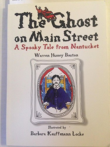 Stock image for The Ghost on Main Street : A Spooky Tale from Nantucket for sale by Better World Books