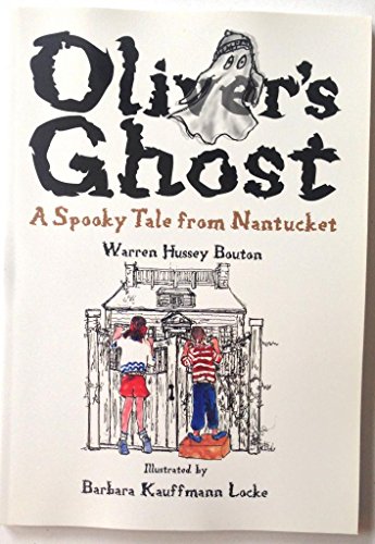 Beispielbild fr Oliver's Ghost, a Spooky Tale From Nantucket zum Verkauf von More Than Words