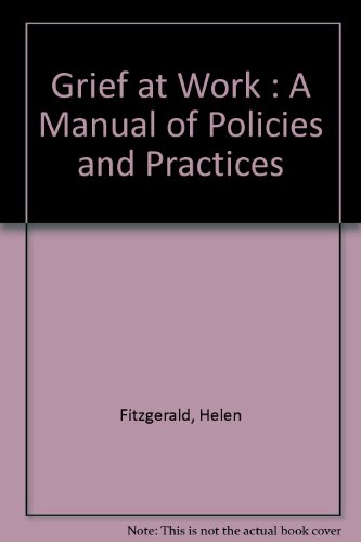 Stock image for Grief at Work : A Manual of Policies and Practices for sale by Elam's Books