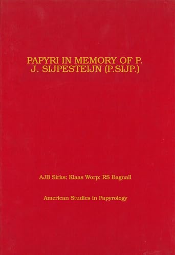 Stock image for Papyri in Memory of P.J. Sijpesteijn: American Studies in Papyrology 40 for sale by Irish Booksellers