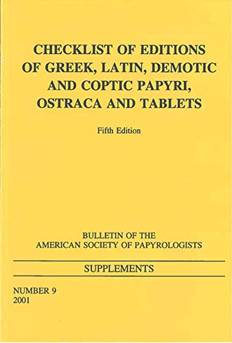 9780970059147: Checklist of Editions of Greek, Latin, Demotic and Coptic Papyri, Ostraca and Tablets: Fifth Edition
