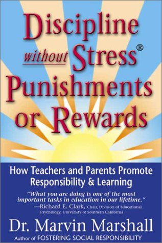 Stock image for Discipline Without Stress Punishments or Rewards : How Teachers and Parents Promote Responsibility & Learning for sale by SecondSale